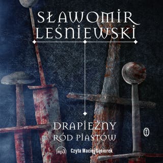 Drapieżny ród Piastów