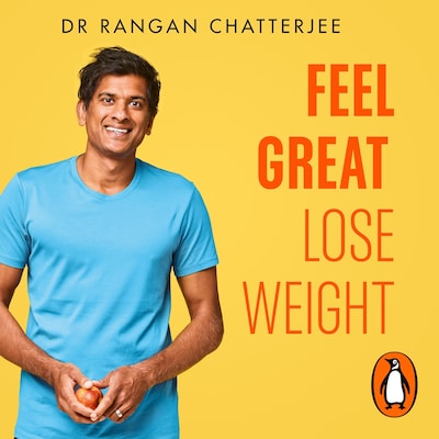 Feel Great Lose Weight – omslag til lydbogen af Rangan Chatterjee