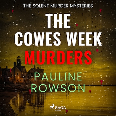 The Cowes Week Murders: a twisty, atmospheric, British crime thriller – omslag til lydbogen af Pauline Rowson