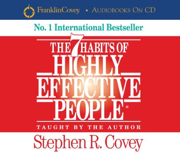 The 7 Habits Of Highly Effective People
