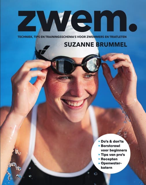 Zwem.: Techniek, tips en trainingsschema's voor zwemmers en triatleten – omslag van het luisterboek van Suzanne Brummel