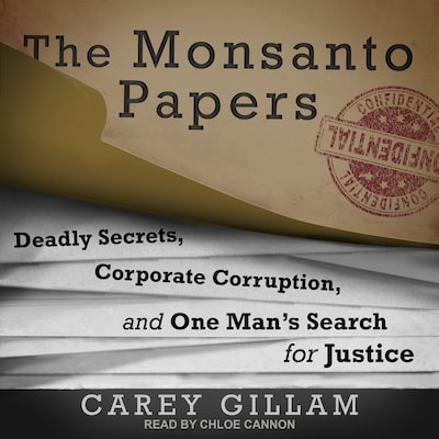 The Monsanto Papers – omslag til lydbogen af Carey Gillam