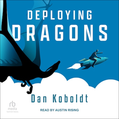 Deploying Dragons – omslag til lydbogen af Dan Koboldt