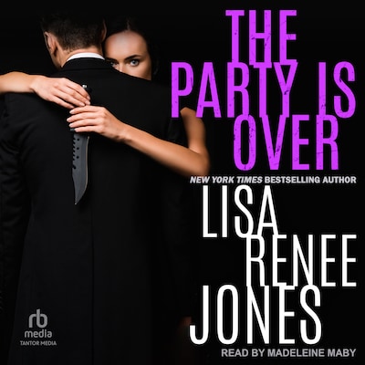 The Party is Over – omslag til lydbogen af Lisa Renee Jones