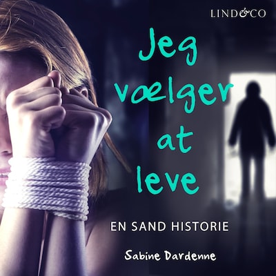 Jeg vælger at leve – omslag til lydbogen af Sabine Dardenne