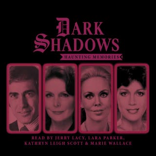Dark Shadows - Haunting Memories (Unabridged)