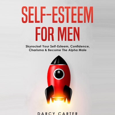 Self-Esteem for Men – omslag til lydbogen af Darcy Carter