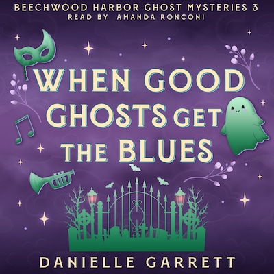 When Good Ghosts Get the Blues – omslag til lydbogen af Danielle Garrett