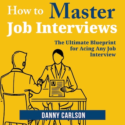 How to Master Job Interviews – omslag til lydbogen af Danny Carlson