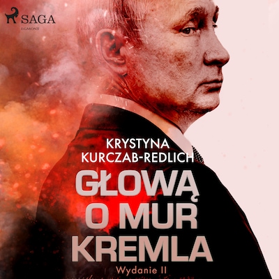 Głową o mur Kremla – okładka audiobooka, autor Krystyna Kurczab-Redlich