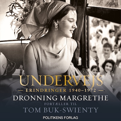 Undervejs - Dronning Margrethe fortæller til Tom Buk-Swienty – omslag til lydbogen af Tom Buk-Swienty