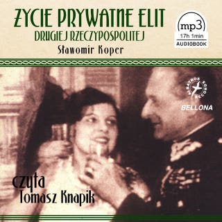 Życie prywatne elit Drugiej Rzeczypospolitej, książka audio – okładka audiobooka, autor Sławomir Koper