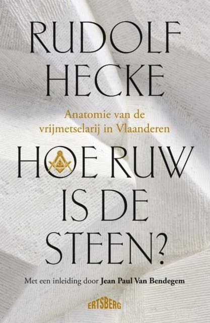 Hoe ruw is de steen?: Anatomie van de vrijmetselarij in Vlaanderen – omslag van het luisterboek van Rudolf Hecke