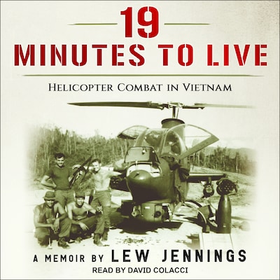 19 Minutes to Live - Helicopter Combat in Vietnam – omslag til lydbogen af Lew Jennings
