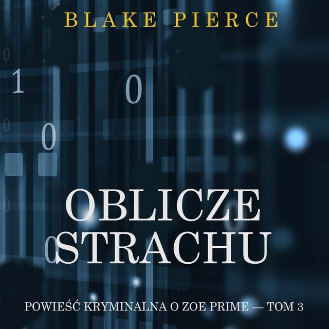 Oblicze strachu (Powieść kryminalna o Zoe Prime — Tom 3)