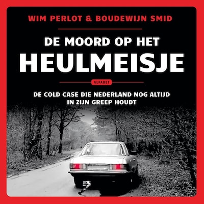De moord op het Heulmeisje – omslag van het luisterboek van Wim Perlot, Boudewijn Smid