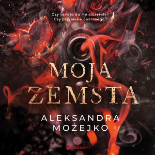 Moja zemsta – okładka audiobooka, autor Aleksandra Możejko