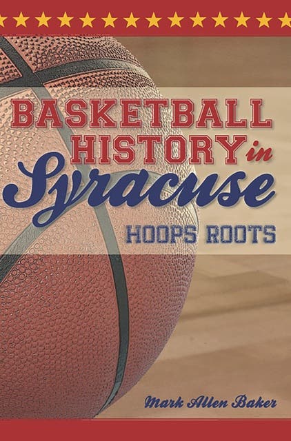 Basketball History in Syracuse: Hoops Roots – omslag til lydbogen af Mark Allen Baker
