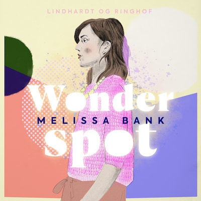 Wonder spot – omslag til lydbogen af Melissa Bank