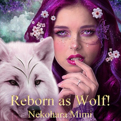 Reborn as Wolf!