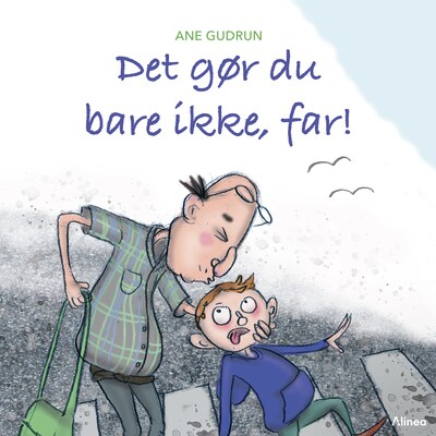 Det gør du bare ikke, far! – omslag til lydbogen af Ane Gudrun Art