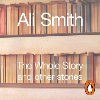 The Whole Story and Other Stories – omslag til lydbogen af Ali Smith