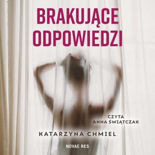 Brakujące odpowiedzi – okładka audiobooka, autor Katarzyna Chmiel