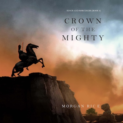 Crown of the Mighty (Kings and Sorcerers--Book 9) – omslag til lydbogen af Morgan Rice