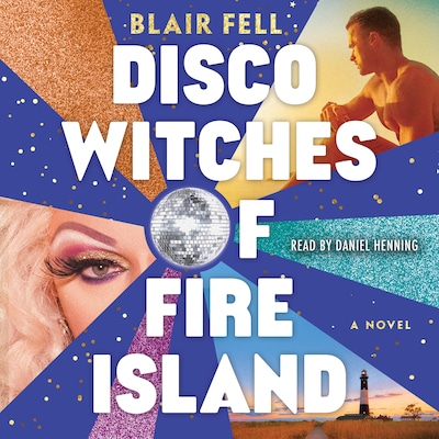 Disco Witches of Fire Island – omslag til lydbogen af Blair Fell