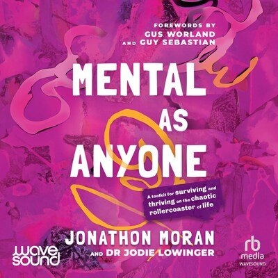 Mental As Anyone – omslag til lydbogen af Jonathon Moran, Jodie Lowinger