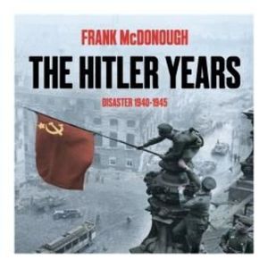 The Hitler Years ~ Disaster 1940-1945 – okładka audiobooka, autor Frank McDonough