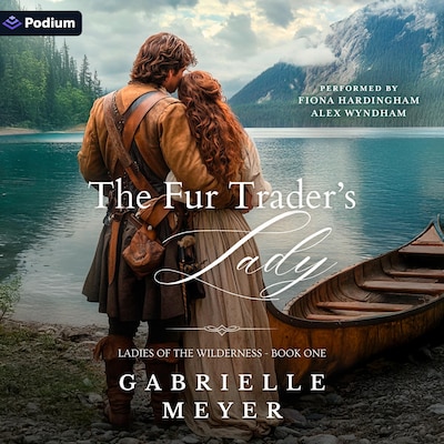 The Fur Trader's Lady – omslag til lydbogen af Gabrielle Meyer