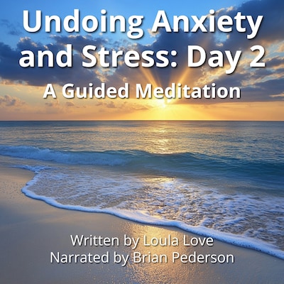 Undoing Anxiety and Stress: Day 2 – omslag til lydbogen af Loula Love