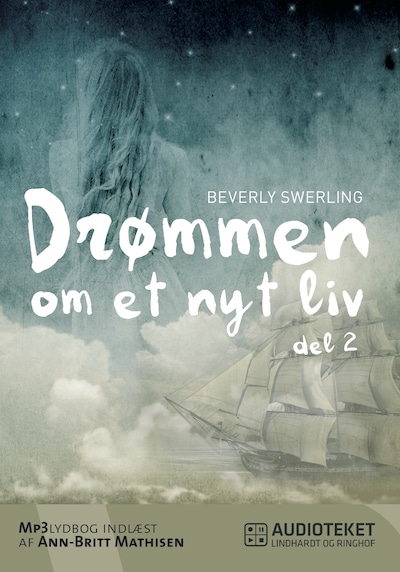 Drømmen om et nyt liv 2 – omslag til lydbogen af Beverly Swerling