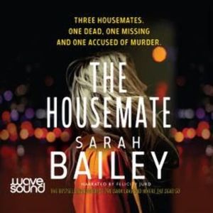 The Housemate – okładka audiobooka, autor Sarah Bailey