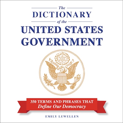 The Dictionary of the United States Government
