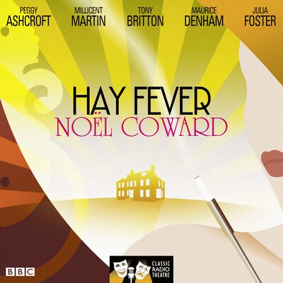 Hay Fever (Classic Radio Theatre) – omslag til lydbogen af Noël Coward
