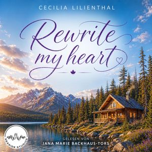 Rewrite My Heart – okładka audiobooka, autor Cecilia Lilienthal