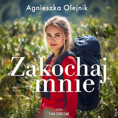 Zakochaj mnie – okładka audiobooka, autor Agnieszka Olejnik