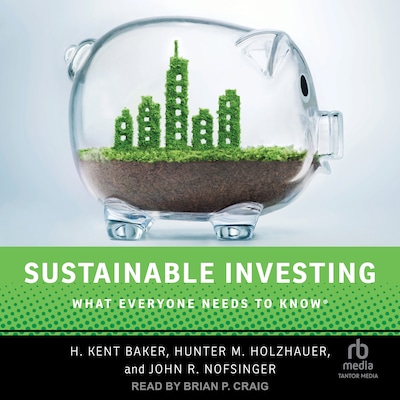 Sustainable Investing – omslag til lydbogen af H. Kent Baker, Hunter M. Holzhauer, John F. Nofsinger