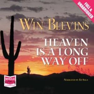 Heaven is a Long Way Off – okładka audiobooka, autor Win Blevins