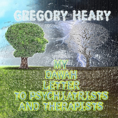 My Dawah Letter to Psychiatrists and Therapists – omslag til lydbogen af Gregory Heary