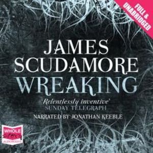 Wreaking – okładka audiobooka, autor James Scudamore