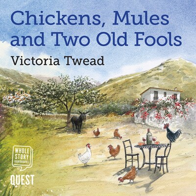 Chickens, Mules and Two Old Fools – omslag til lydbogen af Victoria Twead