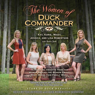 The Women of Duck Commander – omslag til lydbogen af Korie Robertson, Lisa Robertson, Kay Robertson