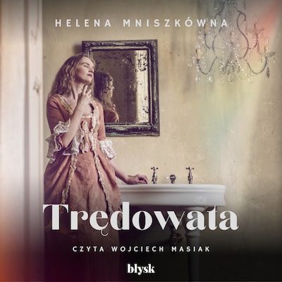 Trędowata – okładka audiobooka, autor Helena Mniszkówna