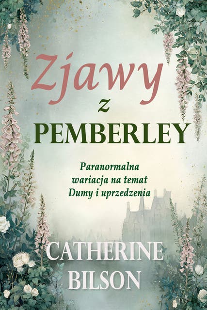 Zjawy z Pemberley: Paranormalna wariacja na temat Dumy i uprzedzenia
