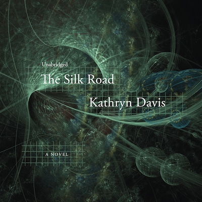 The Silk Road – omslag til lydbogen af Kathryn Davis