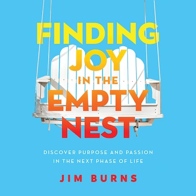 Finding Joy in the Empty Nest