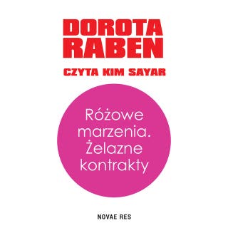 Różowe marzenia. Żelazne kontrakty – okładka audiobooka, autor Dorota Raben